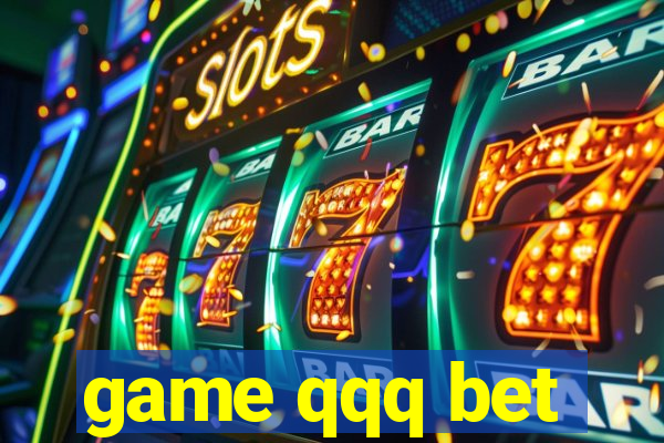 game qqq bet
